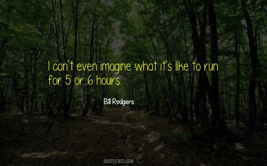 Bill Rodgers Quotes #301603