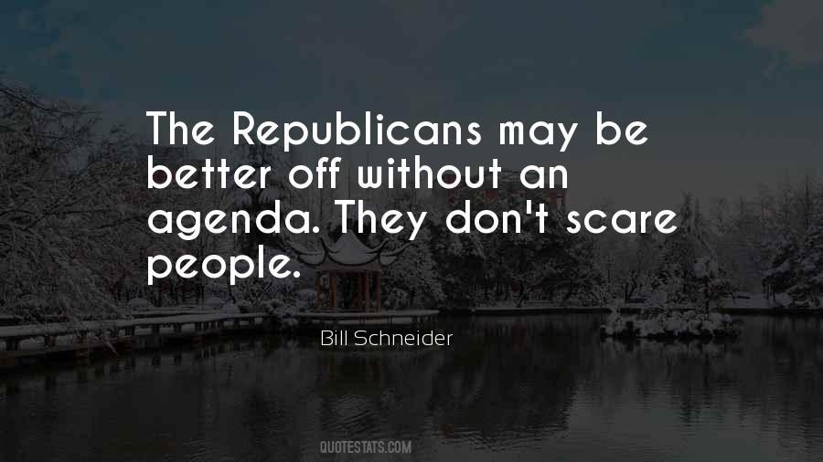 Bill Schneider Quotes #471401 Bill Schneider Quotes #471401