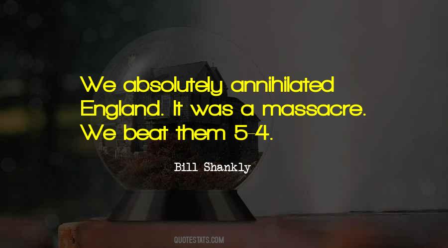 Bill Shankly Quotes #1430158