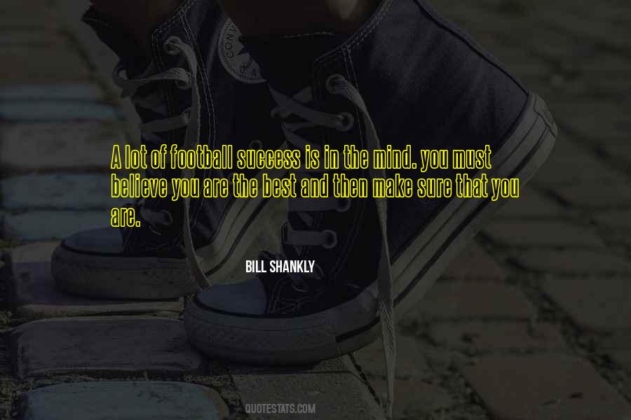 Bill Shankly Quotes #1533422