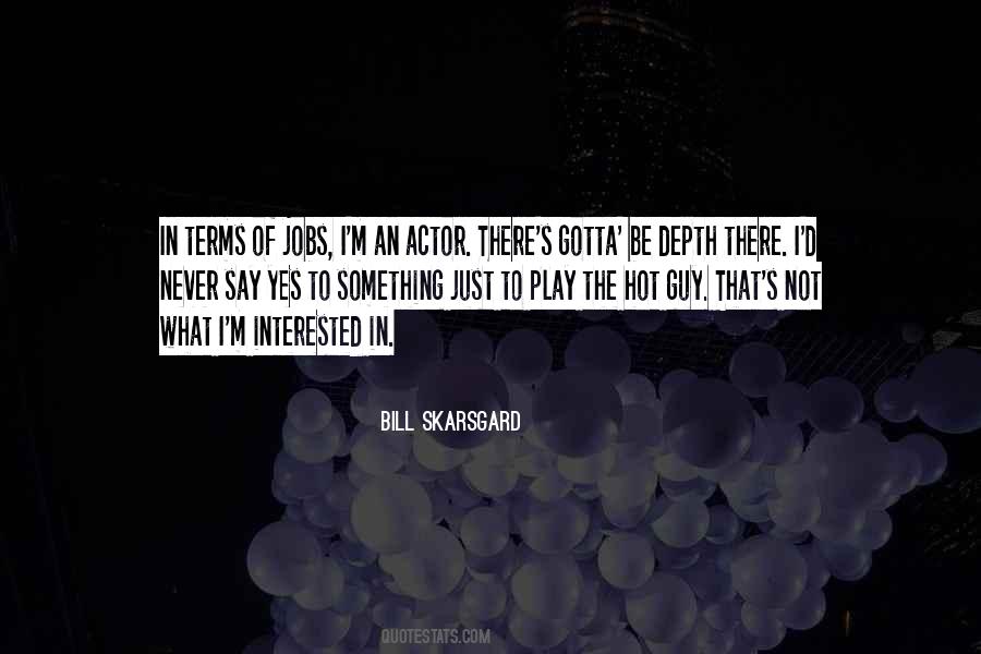 Bill Skarsgard Quotes #835701
