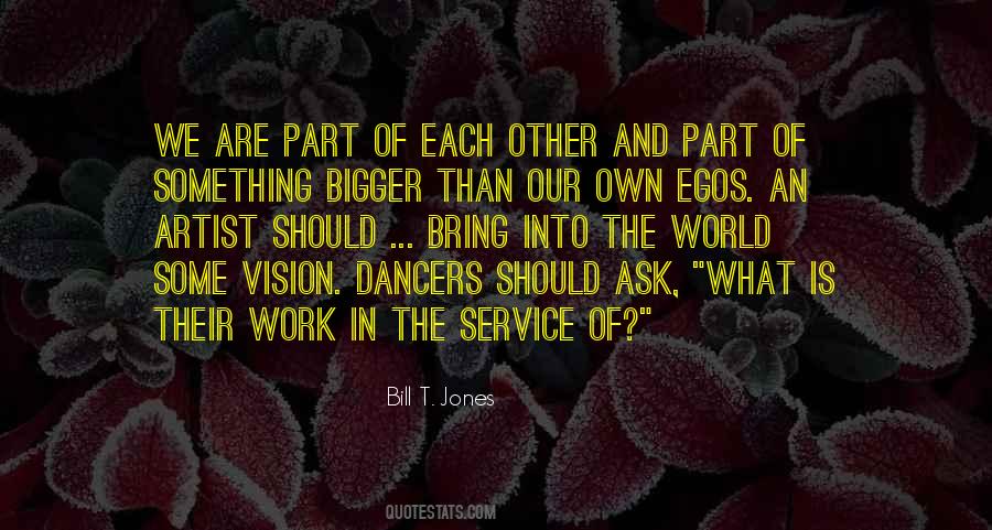 Bill T. Jones Quotes #1370676
