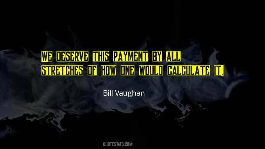 Bill Vaughan Quotes #1806906