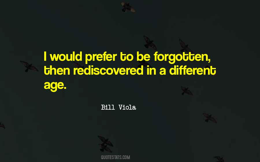 Bill Viola Quotes #1809389