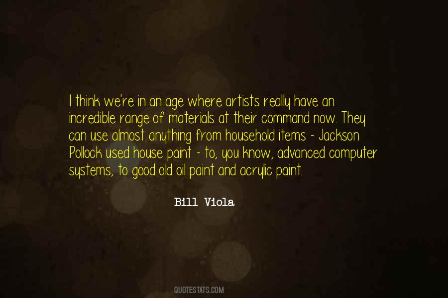 Bill Viola Quotes #1821435