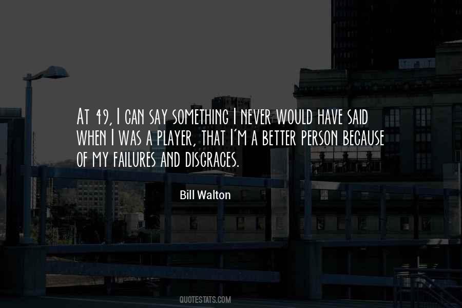 Bill Walton Quotes #1292472