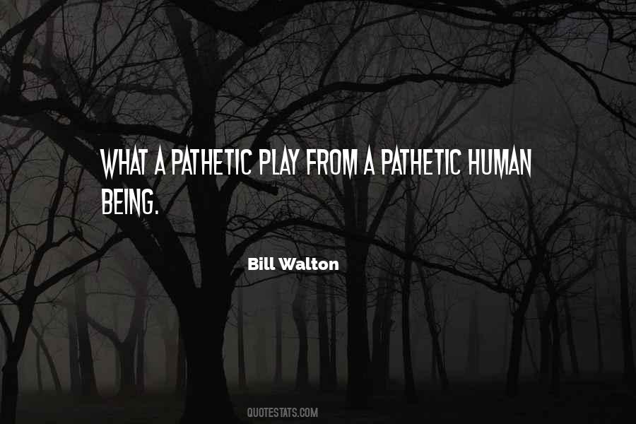 Bill Walton Quotes #1536070