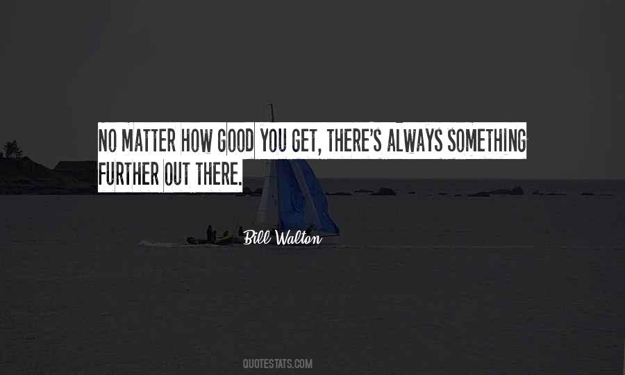 Bill Walton Quotes #280272