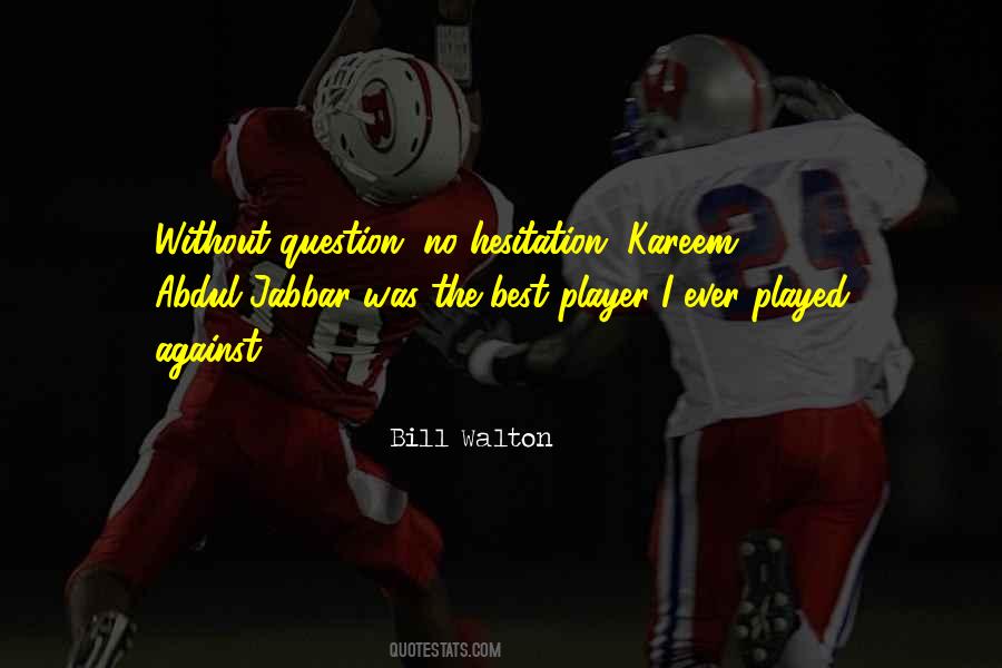 Bill Walton Quotes #949681