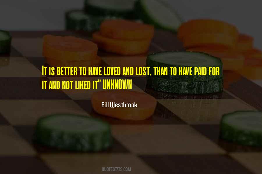 Bill Westbrook Quotes #1496689 Bill Westbrook Quotes #1496689