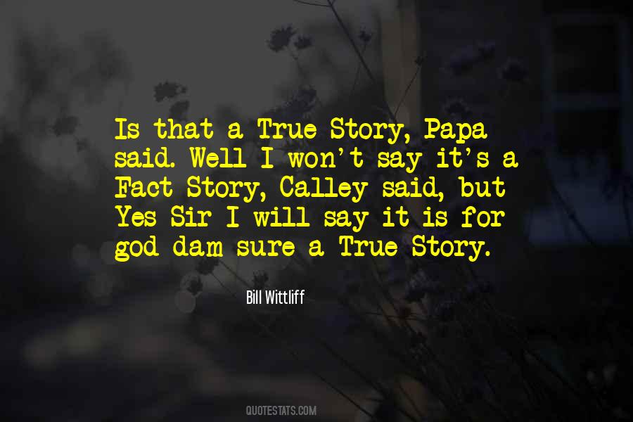 Bill Wittliff Quotes #31978 Bill Wittliff Quotes #31978