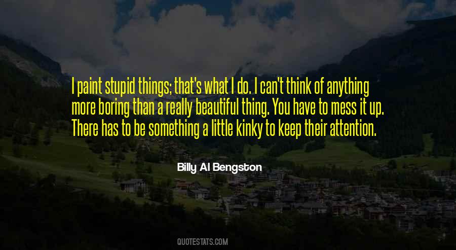 Billy Al Bengston Quotes #501674