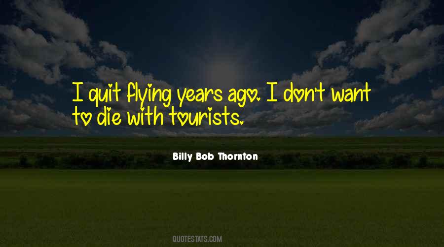 Billy Bob Thornton Quotes #1006266