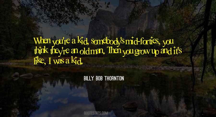 Billy Bob Thornton Quotes #1024942