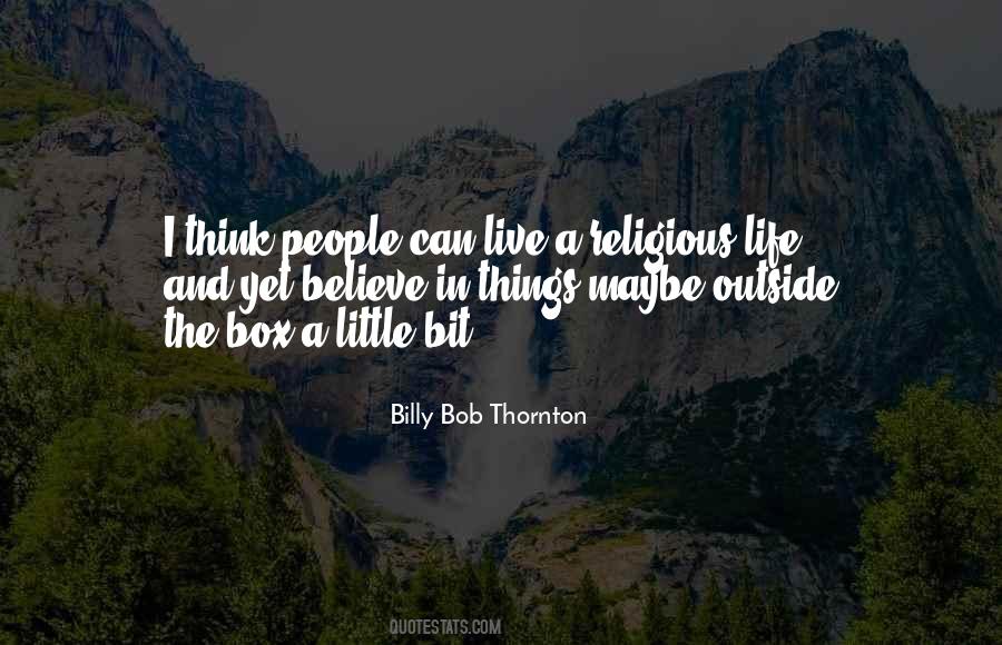 Billy Bob Thornton Quotes #1100391
