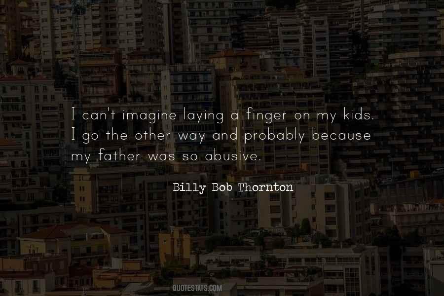 Billy Bob Thornton Quotes #1372097