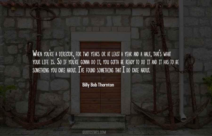 Billy Bob Thornton Quotes #1441161