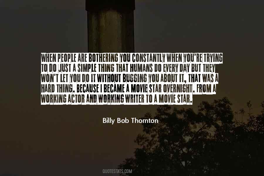 Billy Bob Thornton Quotes #1623211