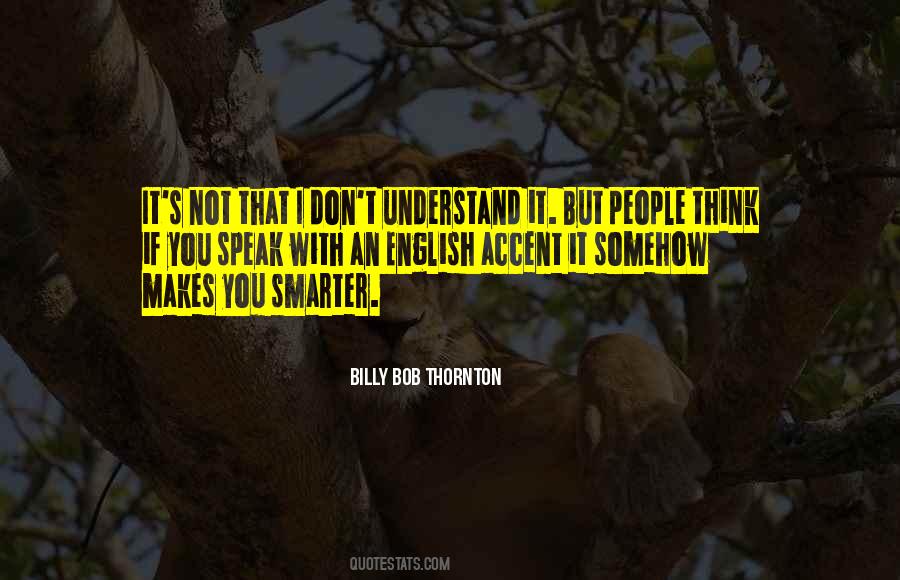 Billy Bob Thornton Quotes #1654476