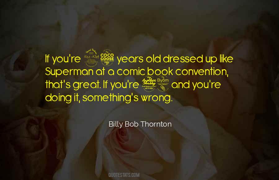 Billy Bob Thornton Quotes #1790082