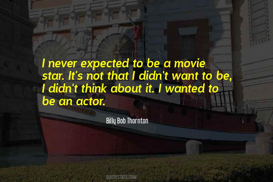 Billy Bob Thornton Quotes #549826