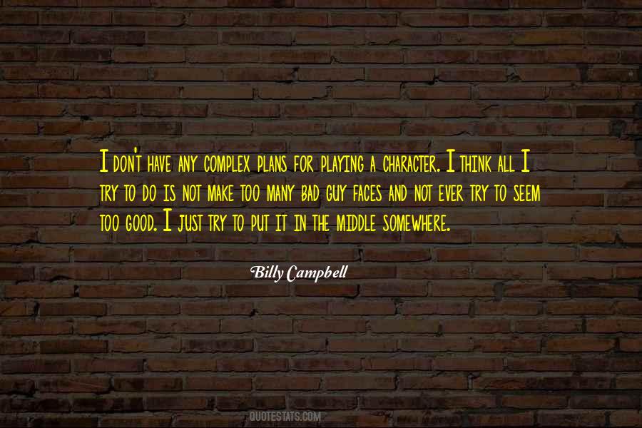 Billy Campbell Quotes #1373811