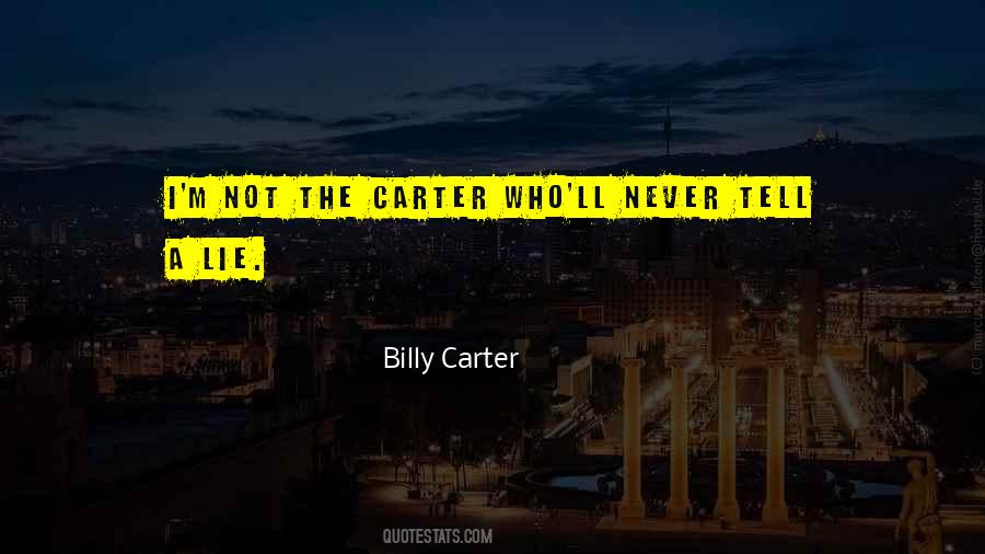 Billy Carter Quotes #1389749