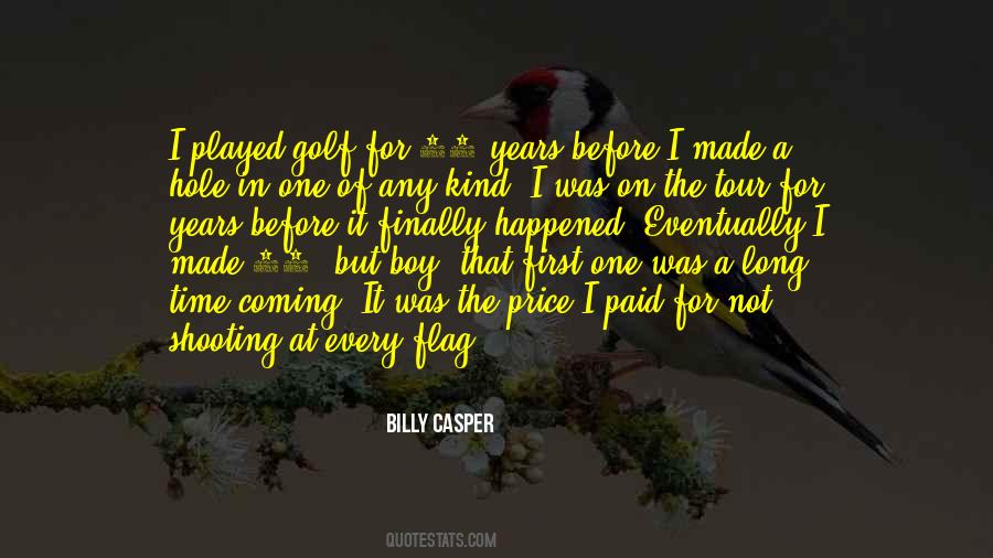 Billy Casper Quotes #1788952