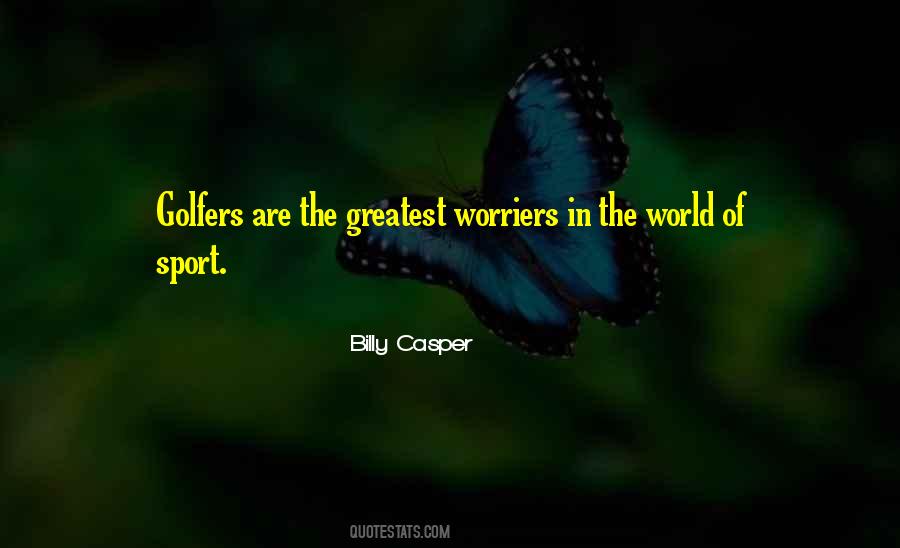 Billy Casper Quotes #408912