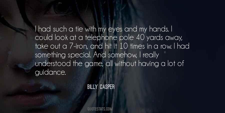 Billy Casper Quotes #595411