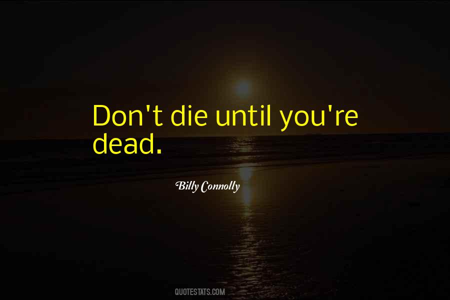 Billy Connolly Quotes #19390