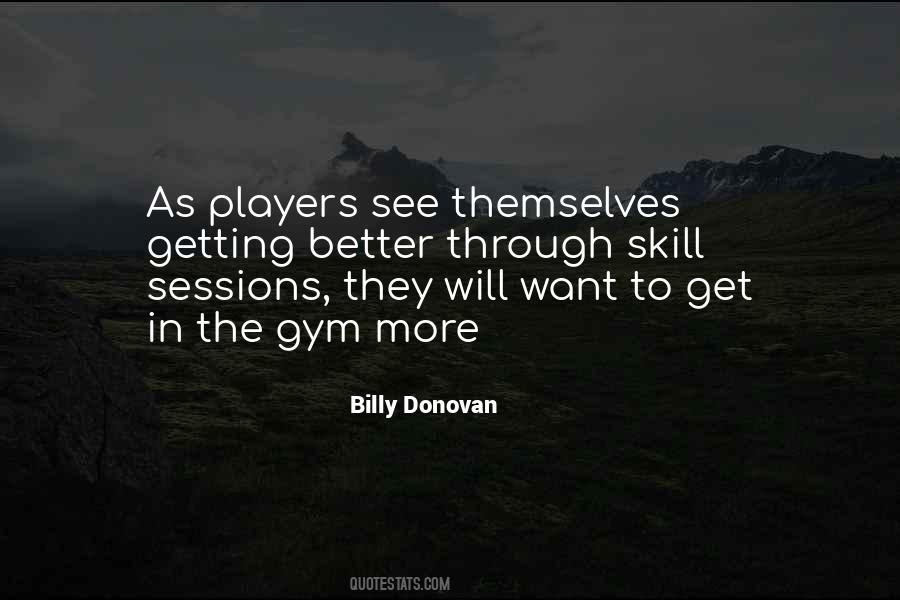 Billy Donovan Quotes #1452694