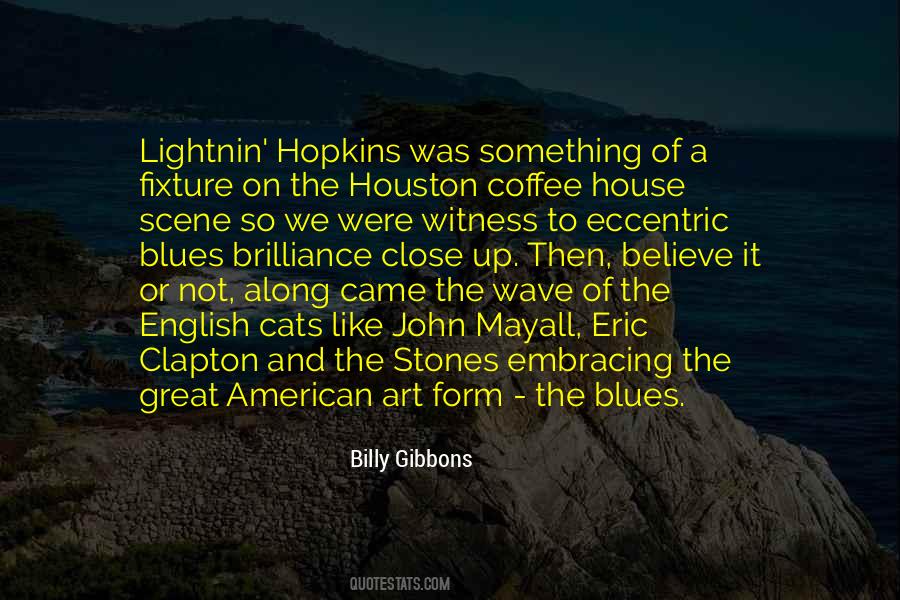 Billy Gibbons Quotes #1358325
