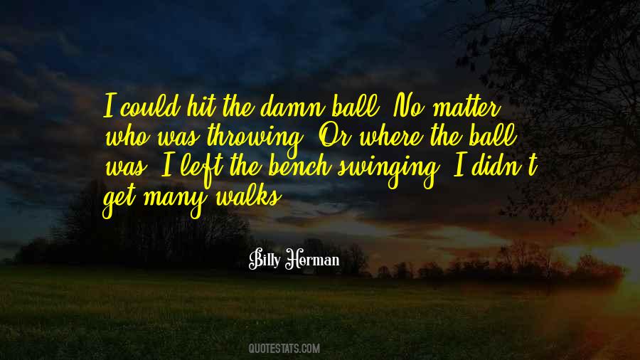 Billy Herman Quotes #816101