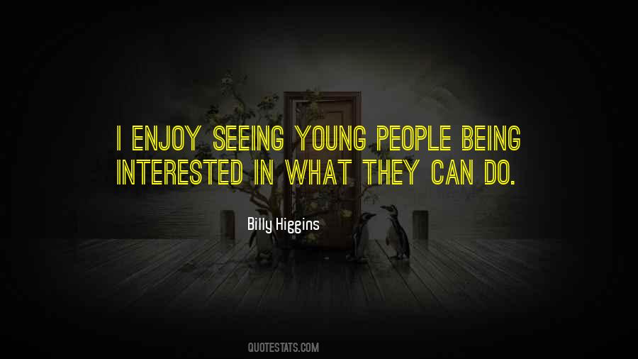 Billy Higgins Quotes #1176644