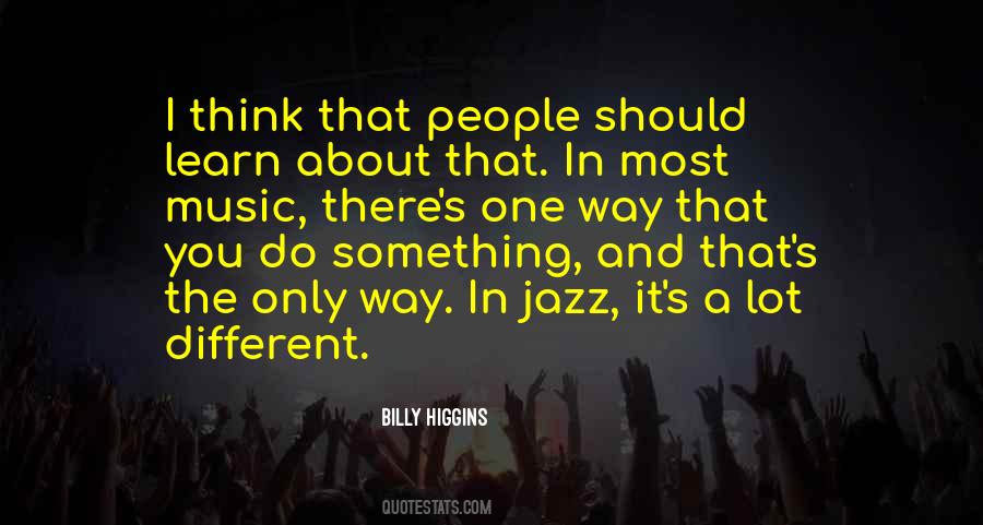 Billy Higgins Quotes #1349720
