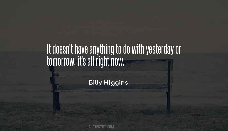 Billy Higgins Quotes #1468801