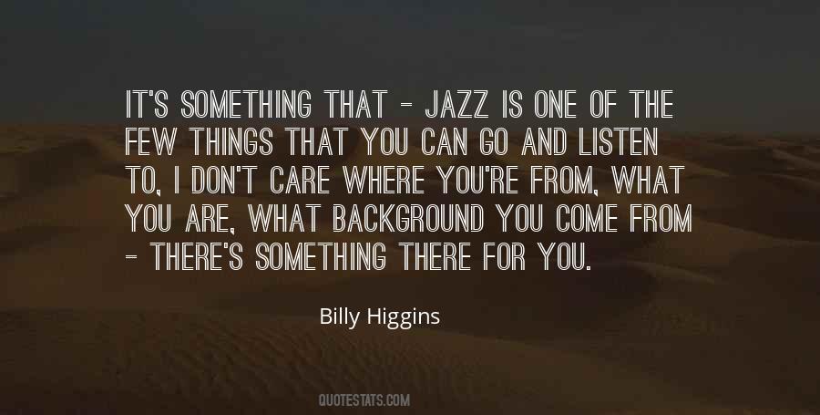 Billy Higgins Quotes #1644985