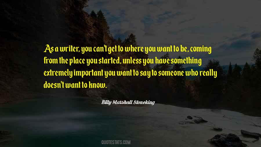 Billy Marshall Stoneking Quotes #1448847