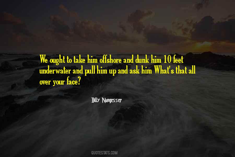 Billy Nungesser Quotes #230007