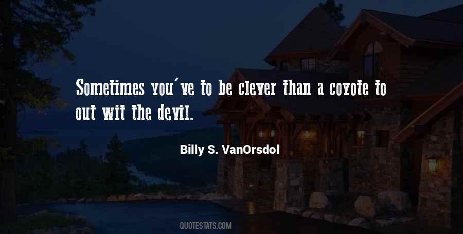 Billy S. VanOrsdol Quotes #125474