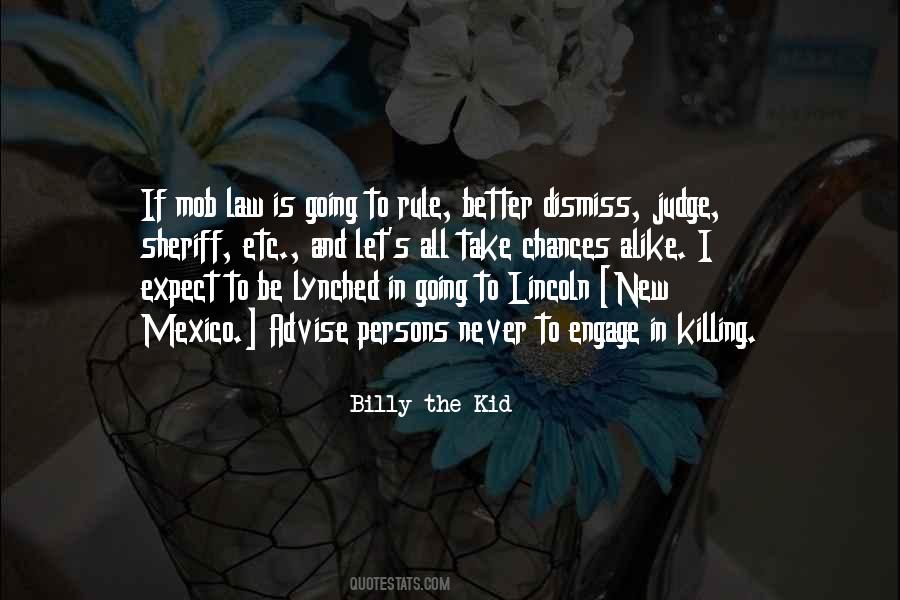 Billy The Kid Quotes #1312120 Billy The Kid Quotes #1312120