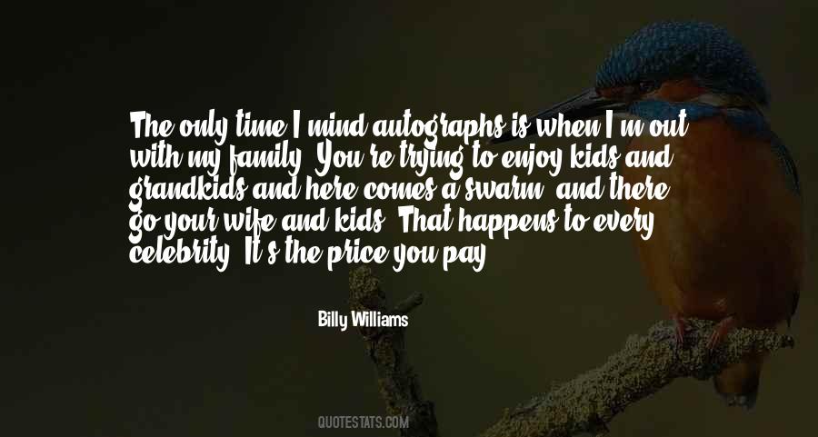 Billy Williams Quotes #1868286