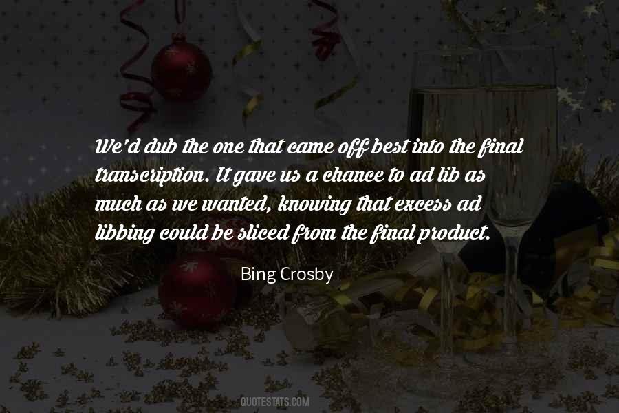 Bing Crosby Quotes #945062
