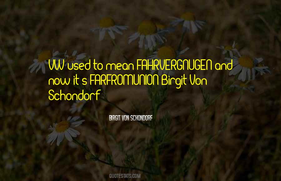 Birgit Von Schondorf Quotes #913057 Birgit Von Schondorf Quotes #913057