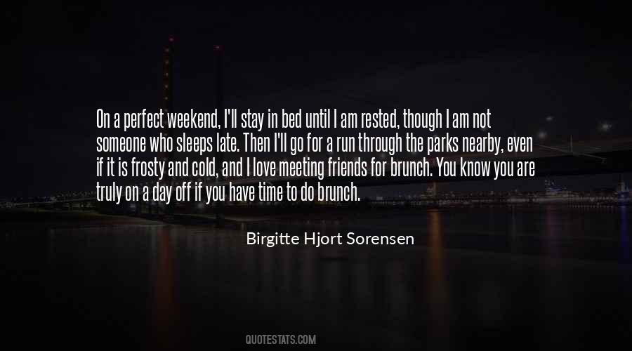 Birgitte Hjort Sorensen Quotes #987031