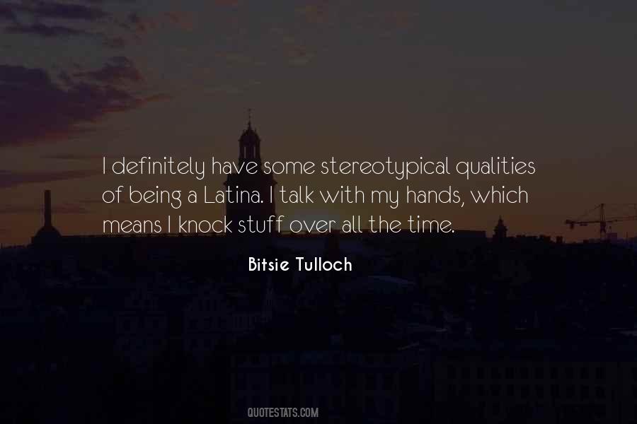 Bitsie Tulloch Quotes #1225390