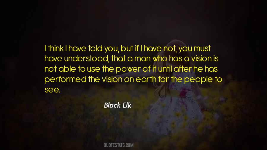 Black Elk Quotes #1522213