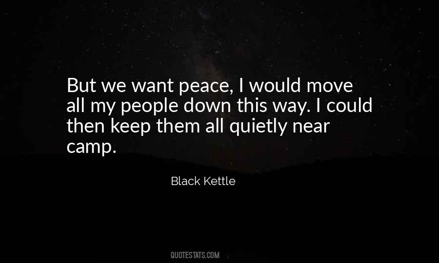 Black Kettle Quotes #450113