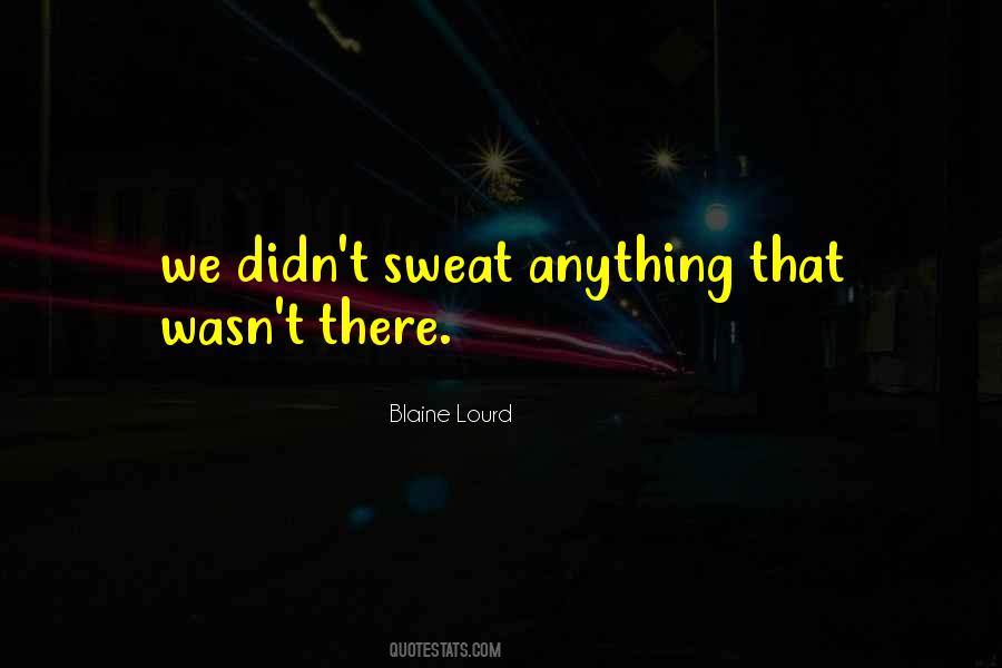 Blaine Lourd Quotes #1001181 Blaine Lourd Quotes #1001181